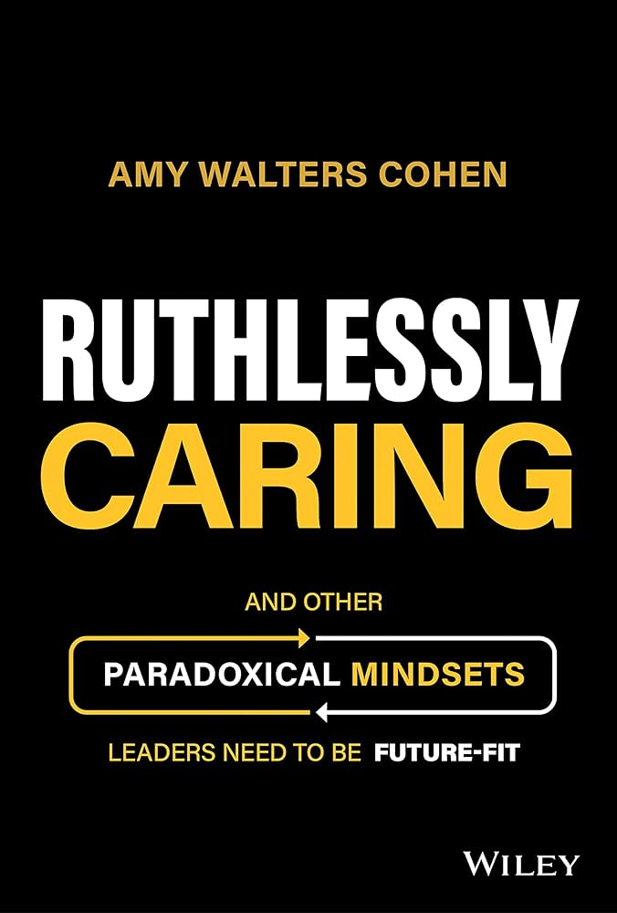 Ruthlessly Caring by Amy Walters&nbsp;Cohen